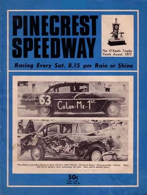 Gary Elliott was featured on tThe 1971 labour Day Wreck O Rama Pinecrest Speedway program
Gary Elliott was featured on tThe 1971 labour Day Wreck O Rama Pinecrest Speedway program

Photo Credit: http://www.elliottracingteam.com/
